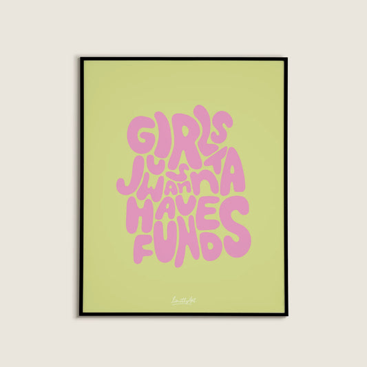 Girls just wanna have funds